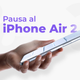 Apple ha decidido pausar el lanzamiento del iPhone Air 2